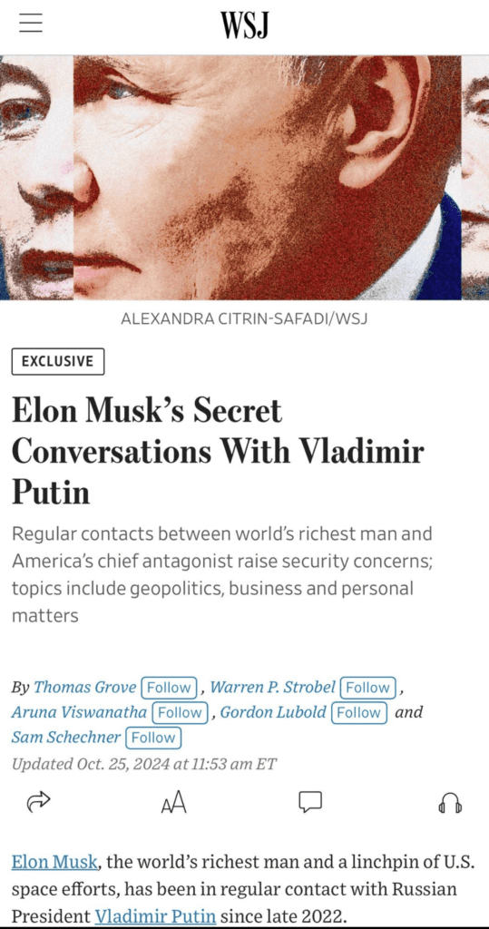 A screenshot of a Wall Street Journal article titled "Elon Musk’s Secret Conversations With Vladimir Putin," discussing alleged regular contact between Musk and the Russian president on geopolitical, business, and personal matters. The article is labeled as an exclusive and is authored by multiple journalists, with the publication date listed as October 25, 2024. The featured image at the top is a digitally manipulated composite of Elon Musk and Vladimir Putin’s faces blended together.